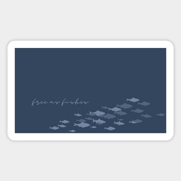 Free As Fishes Magnet by Delally